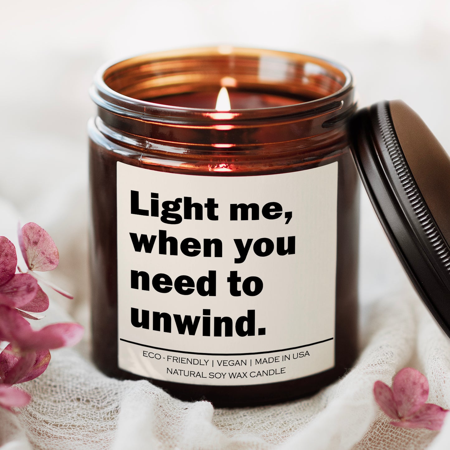 Light Me When You Need to Unwind" – Natural Soy Wax Candle | Hand-Poured | Various Scents