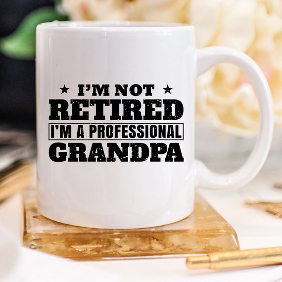 "I'm Not Retired, I'm a Professional Grandpa" Funny Mug – 11oz Coffee Cup