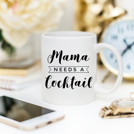 "Mama Needs a Cocktail" Funny Mug – Mother’s Day Gift | 11oz Ceramic