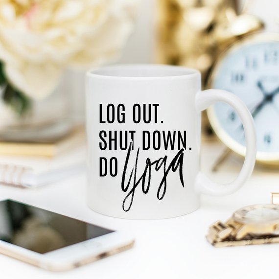 Yoga Coffee Mug – "Log Out, Shut Down, Do Yoga" | 11oz Ceramic Cup