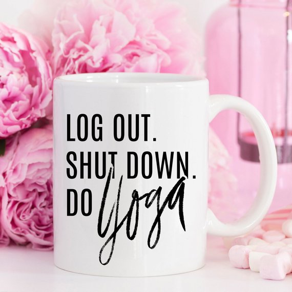 Yoga Coffee Mug – "Log Out, Shut Down, Do Yoga" | 11oz Ceramic Cup